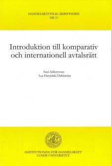 Cover image for Introduktion till komparativ och internationell avtalsrätt, by Axel Adlercreutz & Lea Hatzidaki-Dahlström