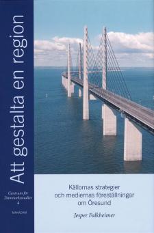 Cover image for Att gestalta en region by Jesper Falkheimer