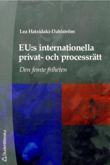 Cover image for EU:s internationella privat- och processrätt